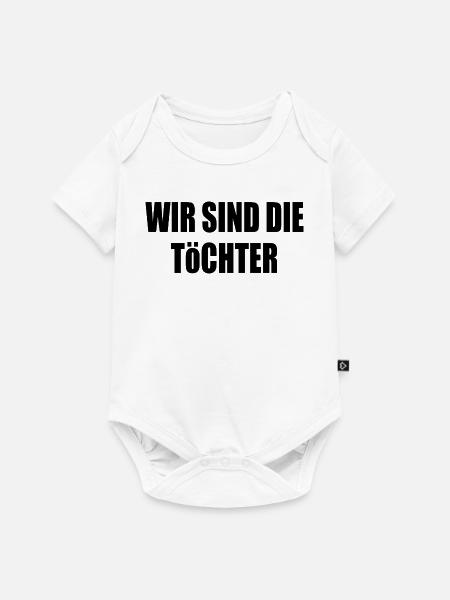 wir sind die töchter - Baby Premium Kurzarmbody - Weiß