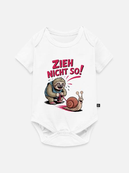 Zieh Nicht So Sloth Spaß Faultier Spruch - Baby Premium Kurzarmbody - Weiß