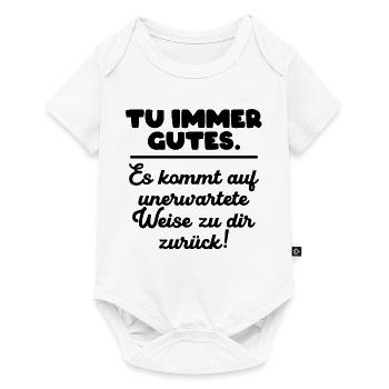 Tu immer gutes. - Baby Premium Kurzarmbody - Weiß - Vorne