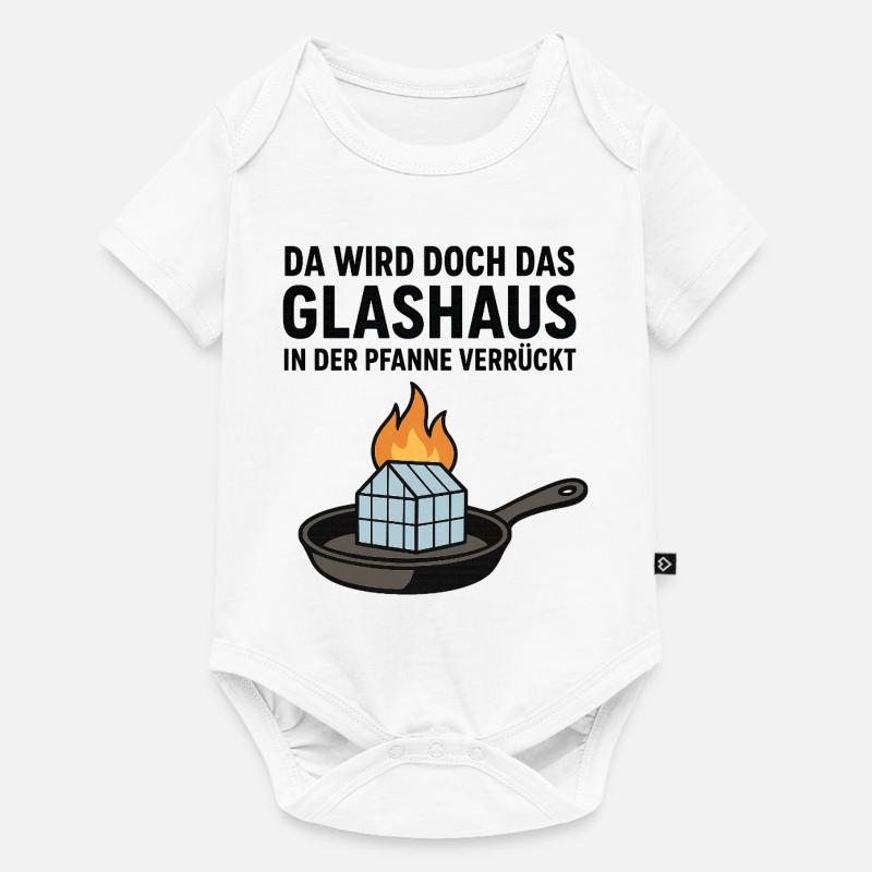 Da_wird_doch_das_Glashaus_in_der_Pfanne_verrückt - Body à manches courtes Premium Bébé - blanc