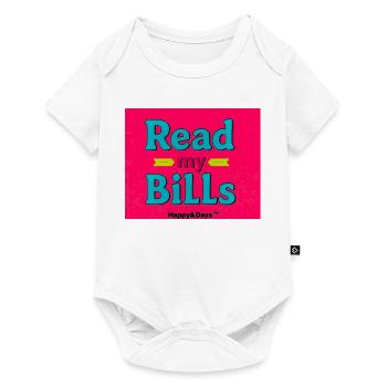 Read My Bills Neon Design - Baby Premium short-sleeve bodysuit - white - Front