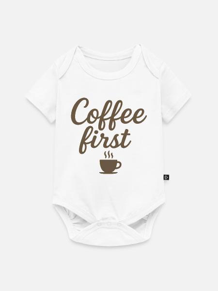 Kaffee zuerst - Baby Premium Kurzarmbody - Weiß