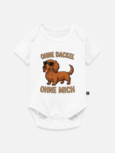 Ohne Dackel - Baby Premium Kurzarmbody - Weiß