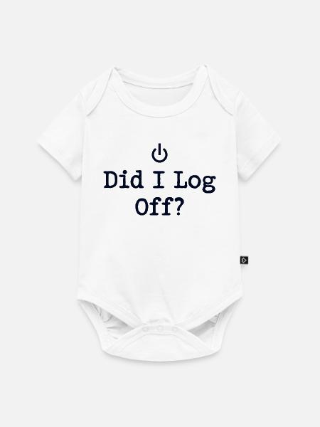 Did I Log Off? Abgemeldet Power-Symbol - Baby Premium Kurzarmbody - Weiß