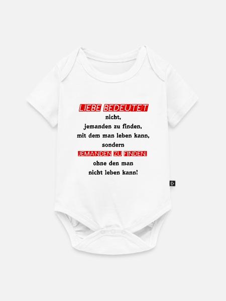 ♡ SPRUCH -> LIEBE BEDEUTET ♡ - Baby Premium Kurzarmbody - Weiß