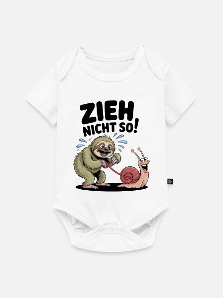 Faultier Schnecke Spruch, zieh nicht so - Baby Premium Kurzarmbody - Weiß