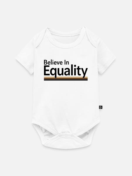Believe In Equality Statement Gleichberechtigung - Baby Premium Kurzarmbody - Weiß