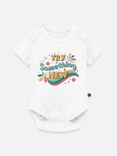 Probier etwas Neues aus - Baby Premium Kurzarmbody - Weiß