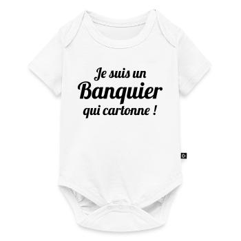 Je suis un banquier qui cartonne - Body à manches courtes Premium Bébé - blanc - Devant