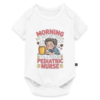 Pediatric Nurse Morning Is Not My Time Kids Nurse - Baby Premium short-sleeve bodysuit - white - Front