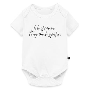 J’étudie. Demande-moi plus tard. - Body à manches courtes Premium Bébé - blanc - Devant
