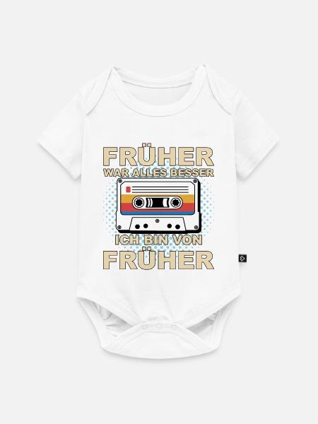 Früher war alles besser - Ich bin von früher - Baby Premium Kurzarmbody - Weiß