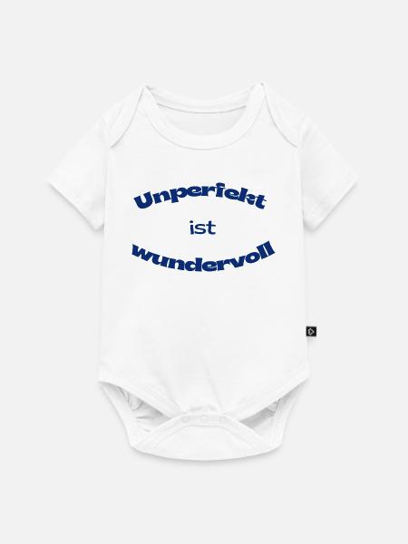 Unperfekt ist wundervoll – Statement Design - Baby Premium Kurzarmbody - Weiß