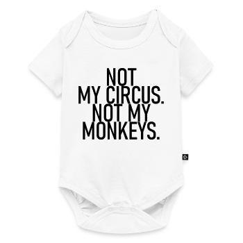Not my circus. Not my monkeys. - Baby Premium short-sleeve bodysuit - white - Front