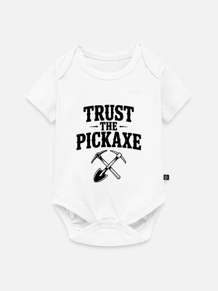 Vertraue der Spitzhacke - Baby Premium Kurzarmbody - Weiß