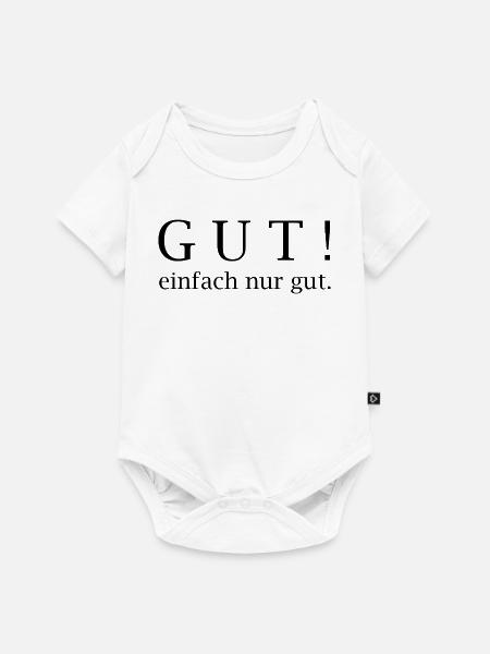 Gut! einfach nur gut. - Baby Premium Kurzarmbody - Weiß