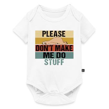 Lazy Sloth Please Don't Make Me Do Stuff - Baby Premium short-sleeve bodysuit - white - Front