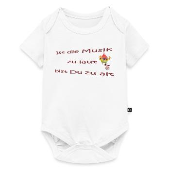 Musik zu laut bist Du zu alt - Baby Premium Kurzarmbody - Weiß - Vorne