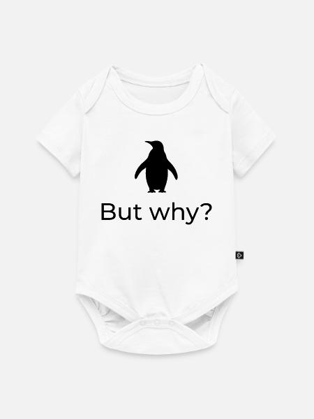 Aber warum? Viral-Nihilist-Pinguin-Design - Baby Premium Kurzarmbody - Weiß