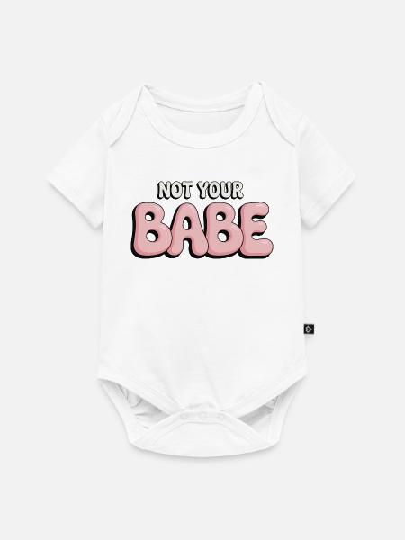 Not Your Babe - Statement Bubble Schrift - Baby Premium Kurzarmbody - Weiß