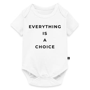 Everything is a choice - Baby Premium short-sleeve bodysuit - white - Front