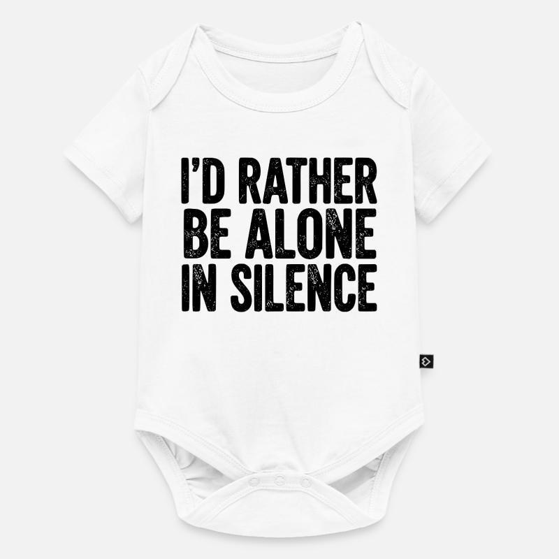 I’d Rather Be Alone In Silence - Baby Premium short-sleeve bodysuit - white