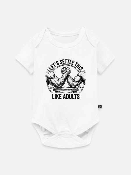 Lasst uns das wie Erwachsene klären – Lustiges Arm - Baby Premium Kurzarmbody - Weiß