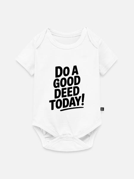 Tu heute eine gute Tat! - Baby Premium Kurzarmbody - Weiß