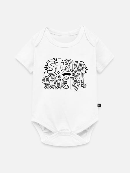 Bleib seltsam - Baby Premium Kurzarmbody - Weiß