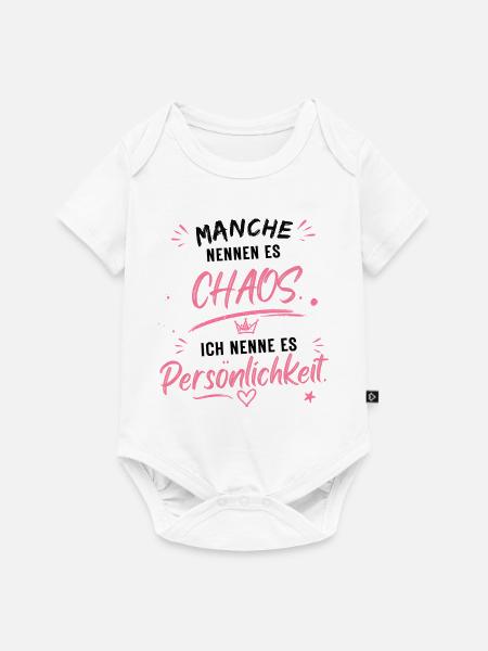 Chaos wird Persönlichkeit - Baby Premium Kurzarmbody - Weiß