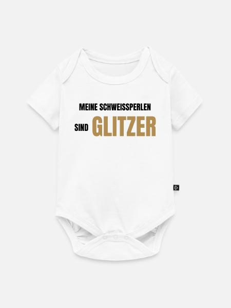 Meine Schweißperlen sind Glitzer - Baby Premium Kurzarmbody - Weiß