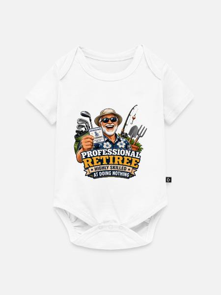 Ruhestandsprofi: Erstklassig Nichtstun - Baby Premium Kurzarmbody - Weiß