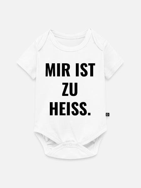 Mir ist zu heiß. - Baby Premium Kurzarmbody - Weiß