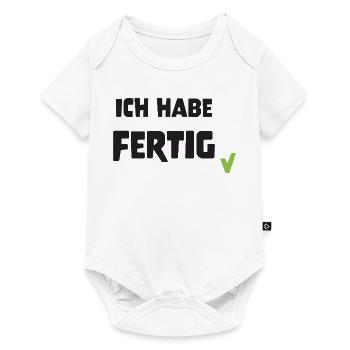 ich_habe_fertig - Baby Premium Kurzarmbody - Weiß - Vorne
