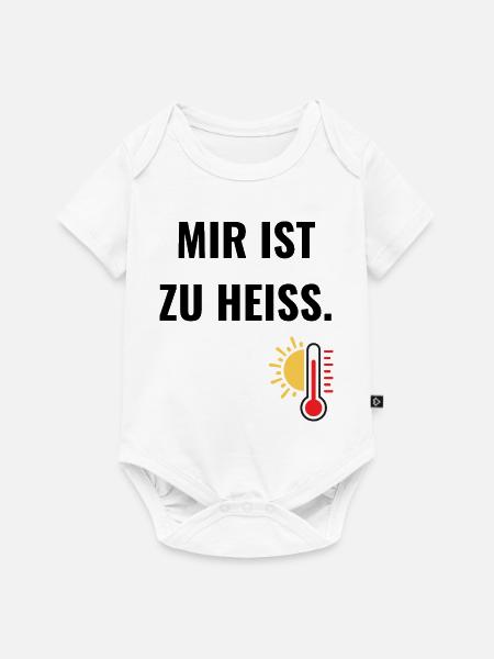 Mir ist zu heiß. - Baby Premium Kurzarmbody - Weiß