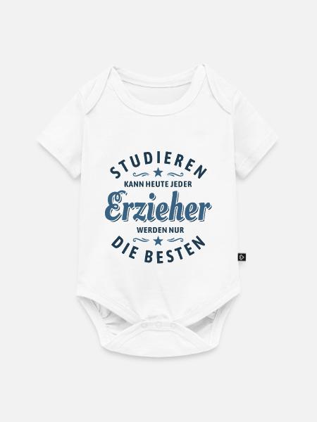 Studieren kann jeder | Erzieher Spruch - Baby Premium Kurzarmbody - Weiß