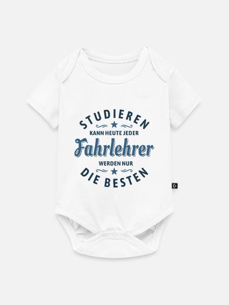 Studieren kann jeder - Fahrlehrer Spruch - Baby Premium Kurzarmbody - Weiß
