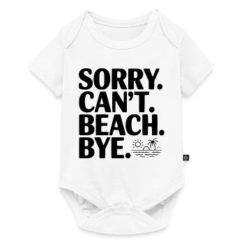 Désolé. Je ne peux pas. Plage. Au revoir. - Body à manches courtes Premium Bébé - blanc - Devant