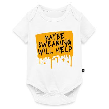 Maybe Swearing Will Help Sarkastisch Spruch Grafik - Baby Premium Kurzarmbody - Weiß - Vorne