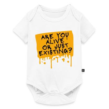 Are You Alive Or Just Existing Thoughtful Saying - Baby Premium short-sleeve bodysuit - white - Front