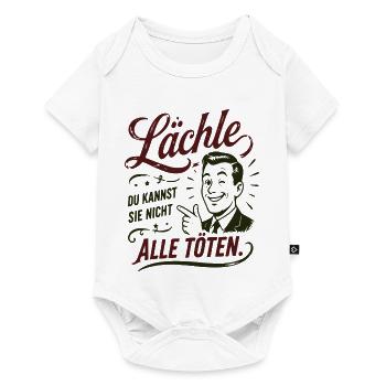 Lächle Du kannst sie nicht töten - Baby Premium Kurzarmbody - Weiß - Vorne