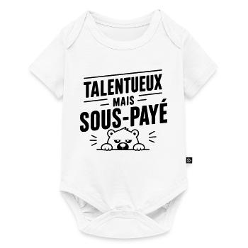 Talentueux mais sous-payé | Humour Travail - Body à manches courtes Premium Bébé - blanc - Devant