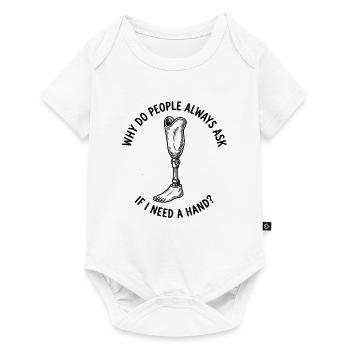 Warum fragen mich die Leute, ob ich eine Hand brau - Baby Premium Kurzarmbody - Weiß - Vorne
