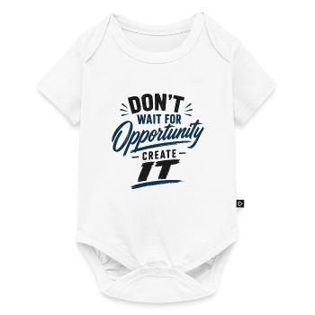 N’attendez pas l’opportunité de la créer - Body à manches courtes Premium Bébé - blanc - Devant