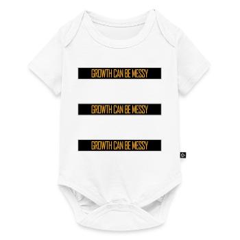 Growth Can Be Messy Persönlich Wachstum Zitat Logo - Baby Premium Kurzarmbody - Weiß - Vorne