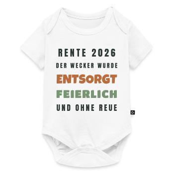 Rente 2026 Der Wecker wurde entsorgt - Spruch - Baby Premium Kurzarmbody - Weiß - Vorne