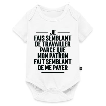 Je fais semblant de travailler - Body à manches courtes Premium Bébé - blanc - Devant