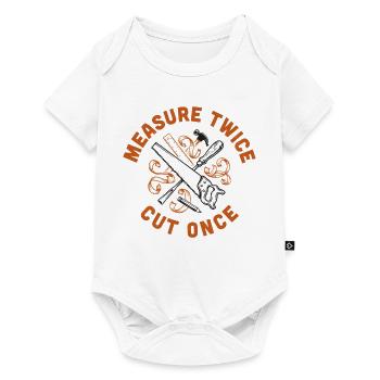 Measure Twice Cut Once - Baby Premium short-sleeve bodysuit - white - Front