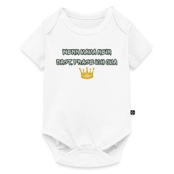 Wenn Mama Nein sagt frage ich die Oma - Baby Premium Kurzarmbody - Weiß - Vorne