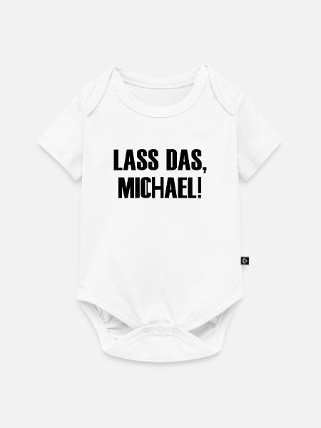 Lass das, Michael! - Baby Premium Kurzarmbody - Weiß